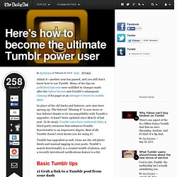 Here's how to become the ultimate Tumblr power user
