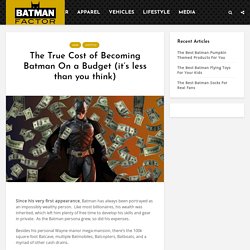The True Cost of Becoming Batman On a Budget (it's less than you think)