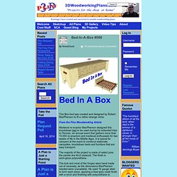 Bed-In-A-Box #098 : 3D Woodworking Plans. This Box-bed was created and 