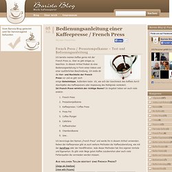 French Press / Kaffeepresse - Bedienungsanleitung und Testbericht