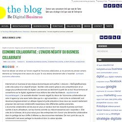 Economie collaborative : l’envers négatif du business collaboratif - The blog of BeDigitalBusiness