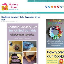 Bedtime sensory tub: lavender dyed rice