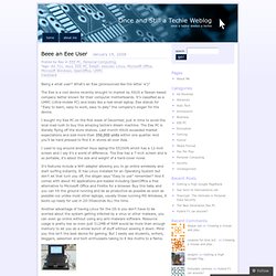 Beee an Eee User « Once and Still a Techie Weblog