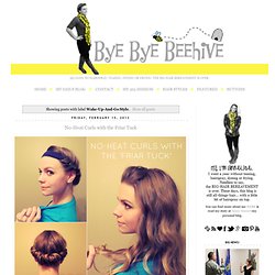 Bye Bye Beehive: Wake-Up-And-Go Style