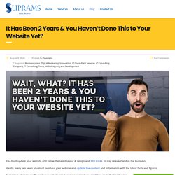It Has Been 2 Years & You Haven’t Done This to Your Website Yet?