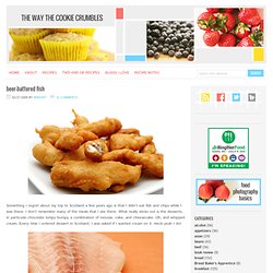 The Way the Cookie Crumbles » Blog Archive » beer-battered fish