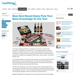 Beer Nerd Board Game Puts Your Brew Knowledge To The Test