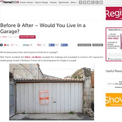 Before & After – Would You Live In a Garage?