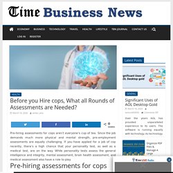 Before you Hire cops, What all Rounds of Assessments are Needed?