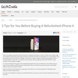 3 Tips for You Before Buying A Refurbished iPhone X