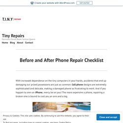 Before and After Phone Repair Checklist – Tiny Repairs