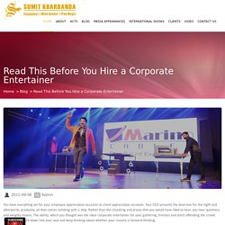 Read This Before You Hire a Corporate Entertainer