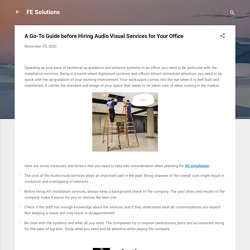 A Go-To Guide before Hiring Audio Visual Services for Your Office