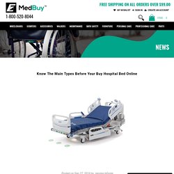 Know The Main Types Before Your Buy Hospital Bed Online