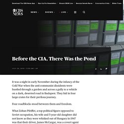 Before the CIA, There Was the Pond
