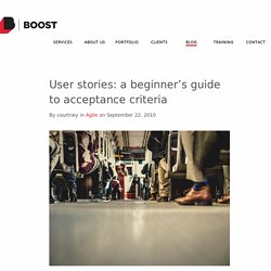 User stories: a beginner's guide to acceptance criteria