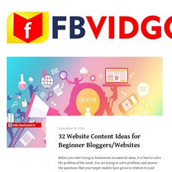 32 Website Content Ideas for Beginner Bloggers/Websites - FBVIDGO Blog - Facebook Video Downloader