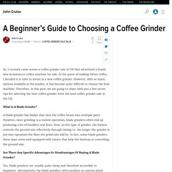 A Beginner’s Guide to Choosing a Coffee Grinder