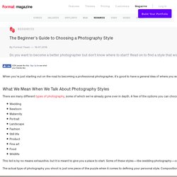 The Beginner’s Guide to Choosing a Photography Style