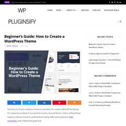 Beginner’s Guide: How to Create a WordPress Theme