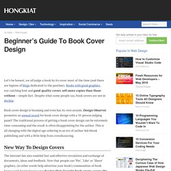 Beginner's Guide To Book Cover Design - Tips, Tutorials & Ideas
