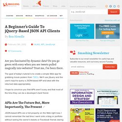 A Beginner’s Guide To jQuery-Based JSON API Clients - Smashing Coding