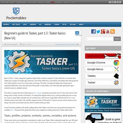 Beginner's guide to Tasker, part 1.5: Tasker basics (New UI)