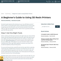 A Beginner's Guide to Using 3D Resin Printers