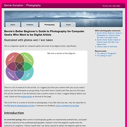 Bernie’s Better Beginner’s Guide to Photography for Computer Geeks Who Want to be Digital Artists