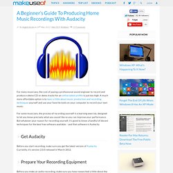 A Beginner's Guide To Producing Home Music Recordings With Audacity