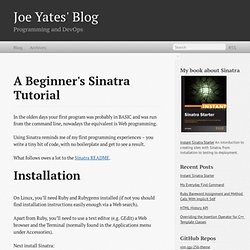 A Beginner's Sinatra Tutorial - Joe Yates' Blog