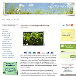 Beginner’s Guide to Veganic Gardening