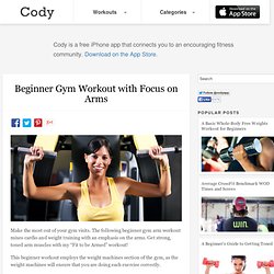 Beginner Gym Workout with a Focus on Arms