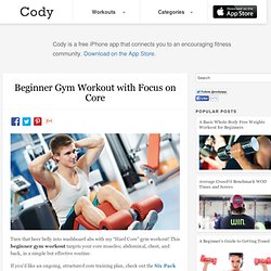 Beginner Gym Workout with Focus on Core