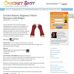 Crochet Spot Blog Archive Crochet Pattern: Beginners Wrist Warmers with Ridges