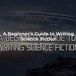 A Beginner’s Guide to Writing Science Fiction - Author W. Scott Harral