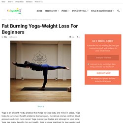 Fat Burning Yoga-Weight Loss For Beginners - 101YogaStudio