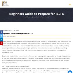 Beginners Guide to Prepare for IELTS - Abroad Education Consultants