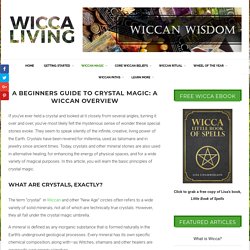 A Beginners Guide to Crystal Magic for Wiccans – Wicca Living