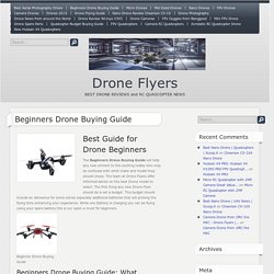 Beginners Drone Buying Guide - Drone Flyers