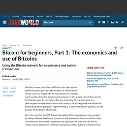 Bitcoin for beginners, Part 1: The economics and use of Bitcoins