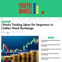 Stocks Trading Ideas for beginners in Indian Stock Exchange - Youthwheel