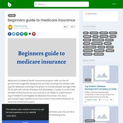 Beginners guide to medicare insurance