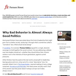Why Bad Behavior is Almost Always Good Politics
