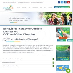 Behavioral Therapy for Anxiety,Depression & OCD