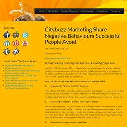 Citybuzz Marketing Share Negative Behaviours Successful People Avoid