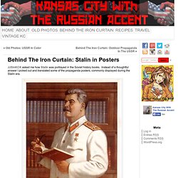 Behind The Iron Curtain: Stalin in Posters - Kansas City With The Russian Accent