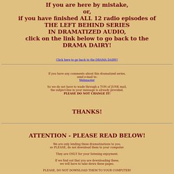 Left Behind - the WHOLE series of 12 radio episodes in DRAMATIZED AUDIO!