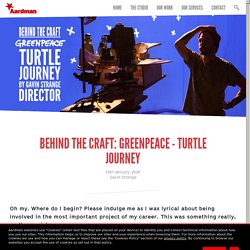 Behind the Craft: Greenpeace – Turtle Journey