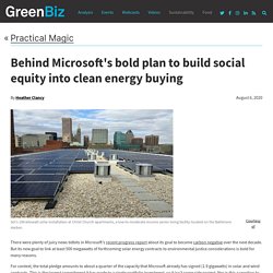 Behind Microsoft's bold plan to build social equity into clean energy buying